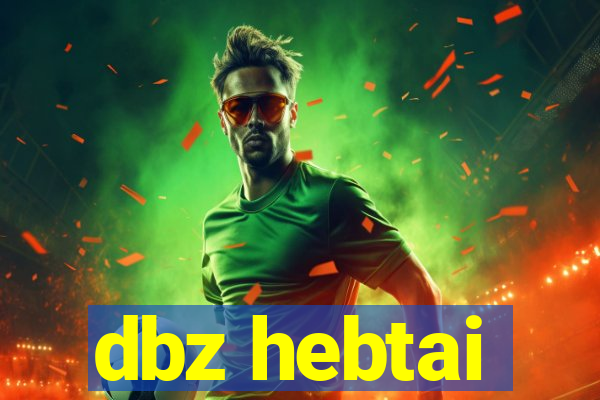 dbz hebtai